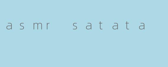 asmr satata